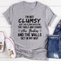 I'm Not Clumsy T-Shirt-1