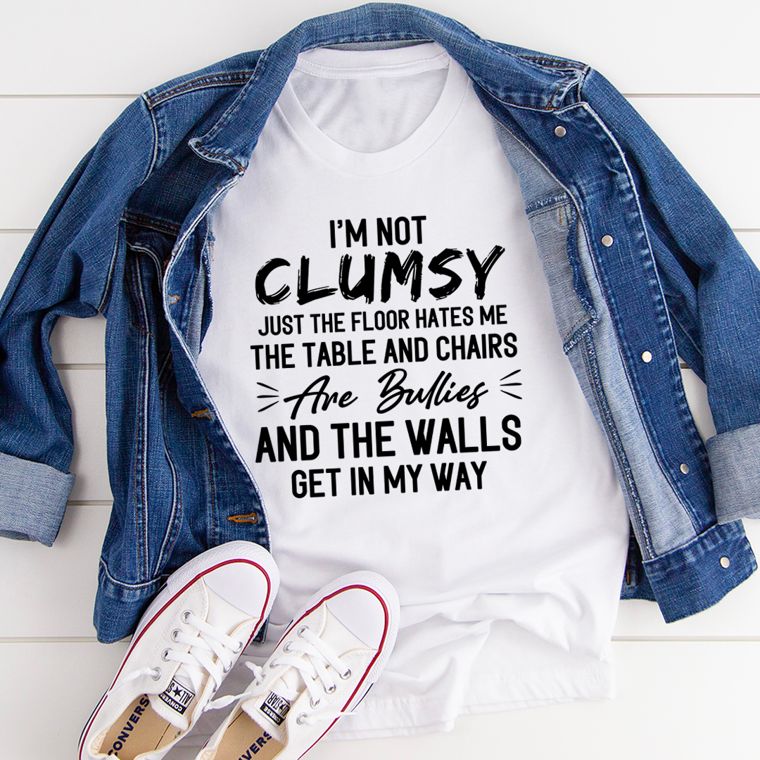 I'm Not Clumsy T-Shirt-3