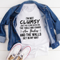 I'm Not Clumsy T-Shirt-3