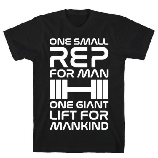 ONE SMALL REP FOR MAN ONE GIANT LIFT FOR MANKIND BLACK T-SHIRT-0